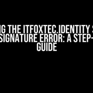 Solving the ITFoxtec.Identity SAML – Invalid Signature Error: A Step-by-Step Guide