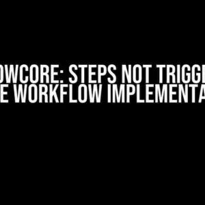 WorkflowCore: Steps Not Triggered in a Simple Workflow Implementation?